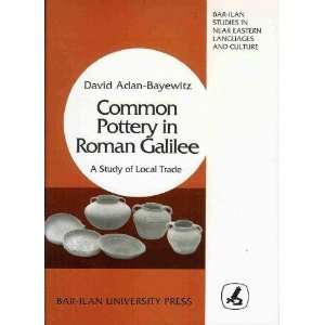  Common pottery in Roman Galilee A study of local trade 