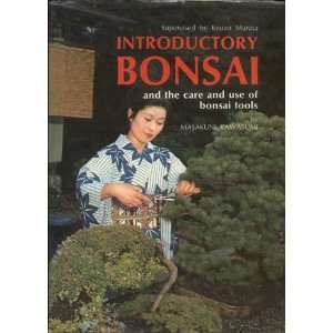  INTRODUCTORY BONSAI and the care and use of bonsai tools 
