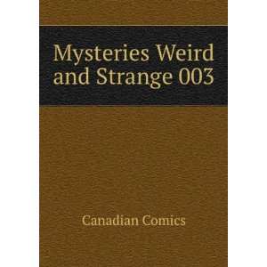  Mysteries Weird and Strange 003 Canadian Comics Books