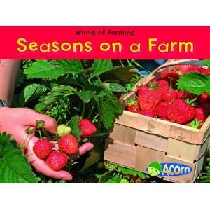  Seasons on a Farm (World of Farming) (9780431195650 