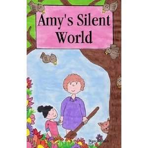  Amys Silent World (9781411657595) Diane Beamish Books