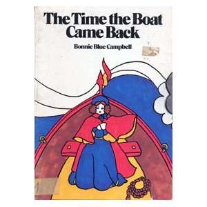  The Time the Boat Came Back Bonnie Blue Campbell, Color 