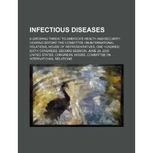  Infectious diseases a growing threat to Americas health 
