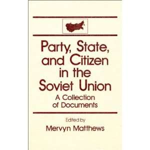  Party, State, and Citizen in the Soviet Union A 