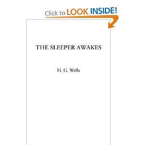  The Sleeper Awakes (9781414228099) H. G. Wells Books