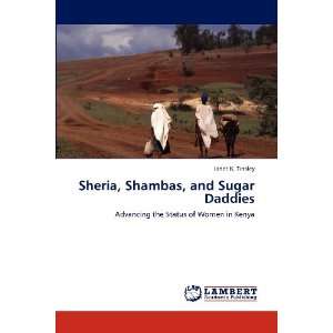 com Sheria, Shambas, and Sugar Daddies Advancing the Status of Women 