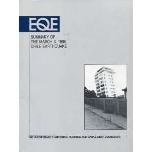 Summary of the March 3, 1985 Chile Earthquake EQE Incorporated 
