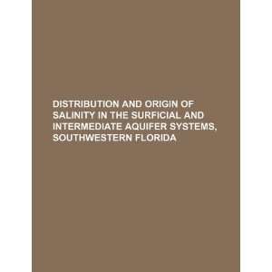  Distribution and origin of salinity in the surficial and 