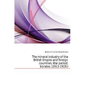 com The mineral industry of the British Empire and foreign countries 