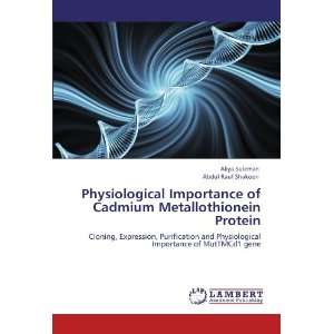 Physiological Importance of Cadmium Metallothionein Protein Cloning 