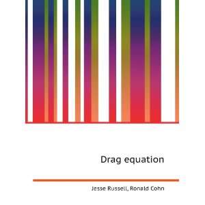  Drag equation Ronald Cohn Jesse Russell Books