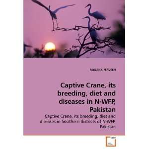 com Captive Crane, its breeding, diet and diseases in N WFP, Pakistan 