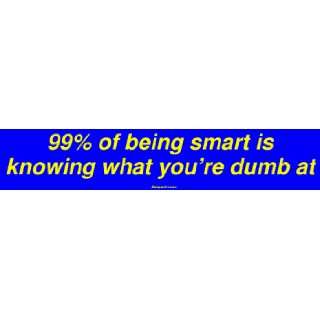   smart is knowing what youre dumb at Large Bumper Sticker Automotive