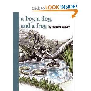  A Boy, a Dog, and a Frog Mercer Mayer Books