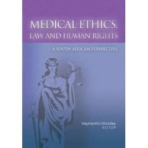  Medical Ethics, Law and Human Rights A South African 