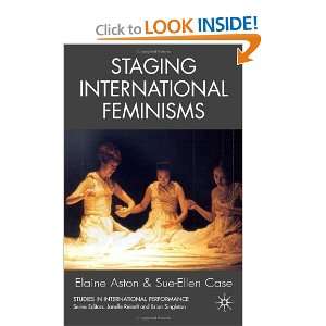  Staging International Feminisms (Studies in International 
