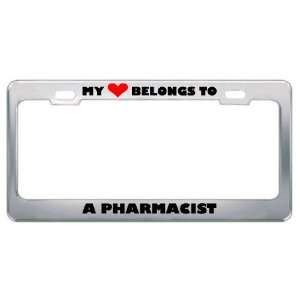 My Heart Belongs To A Pharmacist Career Profession Metal License Plate 