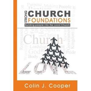  Strong Church Foundations Building People into the Local 
