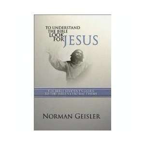  To Understand the Bible Look for Jesus The Bible Student 