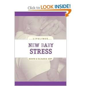  New Baby Stress (Life Lines) (9780842360081) David Arp 