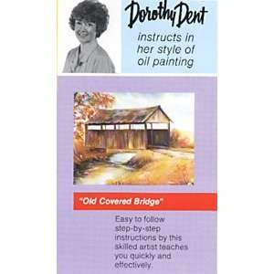  Dorothy Dent Old Covered Bridge Oil Painting DVD 1 hr 