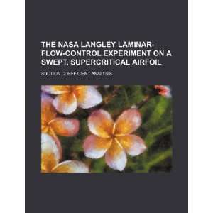  The NASA Langley laminar flow control experiment on a 