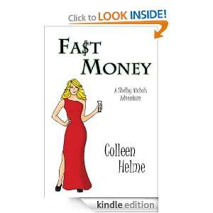 Fast Money (A Shelby Nichols Adventure) Colleen Helme  