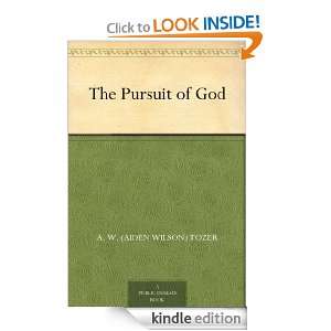 The Pursuit of God A. W. (Aiden Wilson) Tozer  Kindle 
