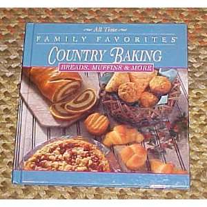  All Time Family Favorites Country Baking Breads, Muffins 