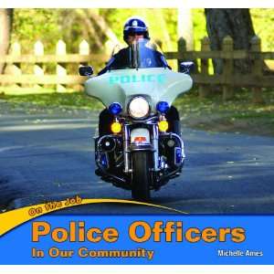  Police Officers in Our Community (On the Job 