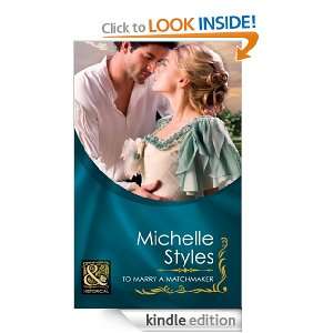 To Marry a Matchmaker (Mills & Boon Historical) Michelle Styles 