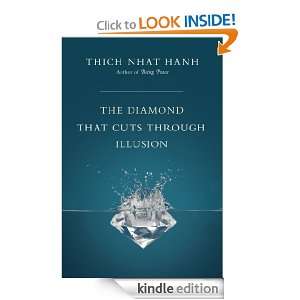 The Diamond That Cuts Through Illusion Thich Nhat Hanh  