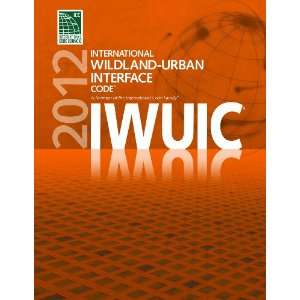  2012 International Wildland Urban Interface Code 
