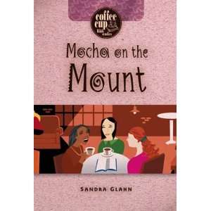  Mocha on the Mount (Coffee Cup Bible Studies) [Spiral 