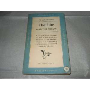  THE FILM AND THE PUBLIC. ROGER. MANVELL Books