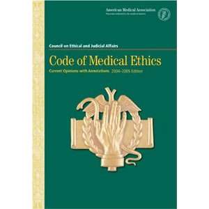 Code of Medical Ethics Current Opinions With Annotations  