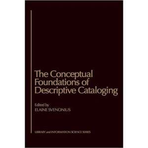  The Conceptual Foundations of Descriptive Cataloging 