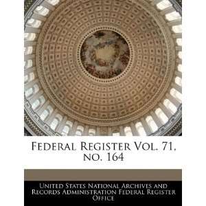  Federal Register Vol. 71, no. 164 (9781240657797) United 