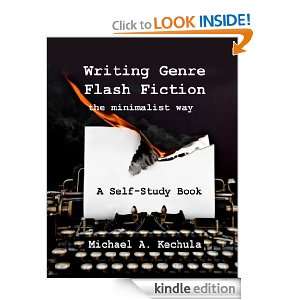 Writing Genre Flash Fiction the Minimalist Way A Self Study Guide 