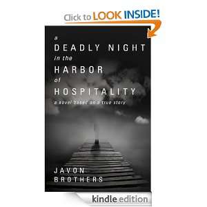 Deadly Night in the Harbor of Hospitality Javon Brothers  