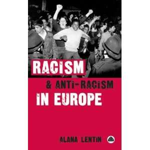  Racism And Anti Racism In Europe (9780745322216) Alana 
