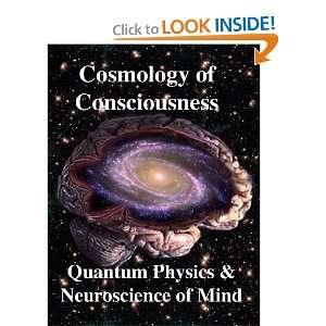  Cosmology of Consciousness Quantum Physics & Neuroscience 