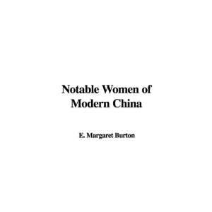   Women of Modern China (9781435371026) E. Margaret Burton Books