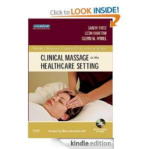 Clinical Massage in the Healthcare Setting (Mosbys Massage Career 