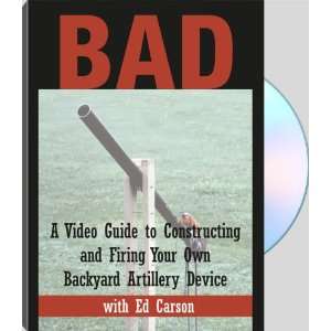  BAD   A Video Guide To Constructing And Firing Your Own 