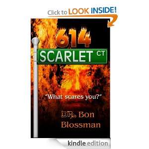 614 Scarlet Ct. Dr. Bon Blossman  Kindle Store