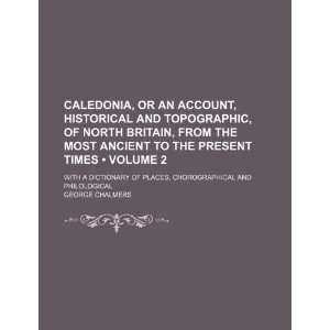  Caledonia, or an account, historical and topographic, of 