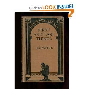  FIRST AND LAST THINGS (THINKERS LIBRARY) H. G. Wells 