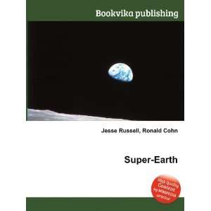  Super Earth Ronald Cohn Jesse Russell Books