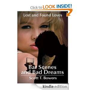 Bar Scenes and Bad Dreams Lost and Found Loves Scott Bowers  
